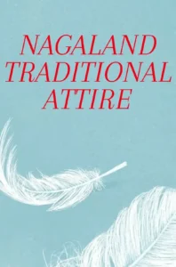 Nagaland Traditional Attire